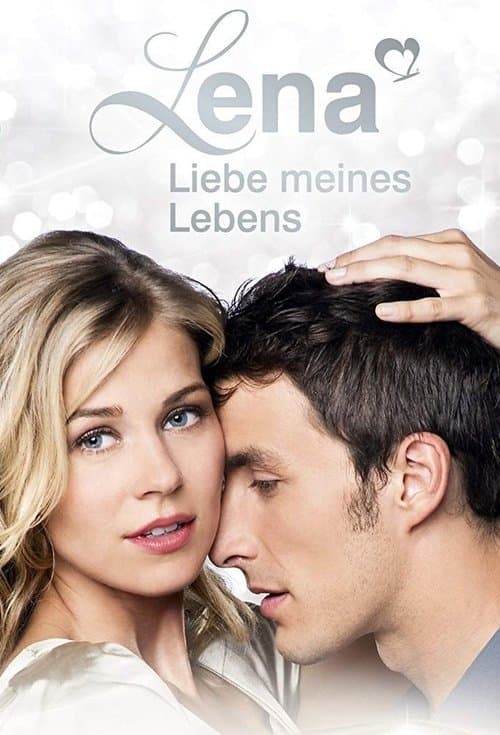 Lena – Liebe meines Lebens Serie Online Ansehen • KinoX
